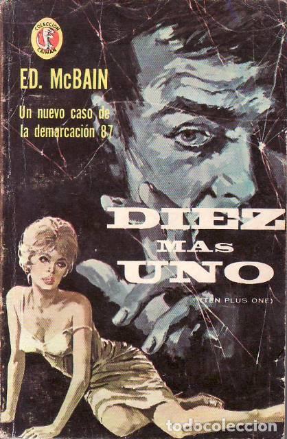 books: McBAIN, Ed.- - Diez m&aacute;s uno. Novela. Traducci&oacute;n de J. A Palenzuela.