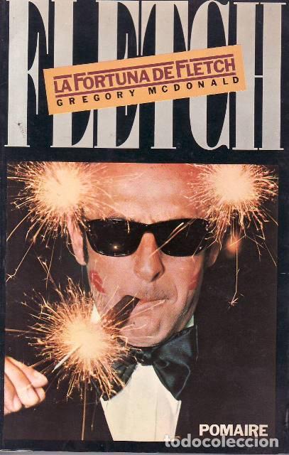 books: McDONALD, Gregory.- - La fortuna de Fletch. Novela.