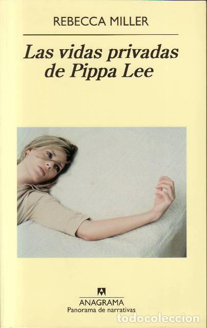B&uuml;cher: MILLER, Rebeca.- - Las vidas privadas de Pippa Lee. Novela. Traducci&oacute;n de Cecilia Ceriani.