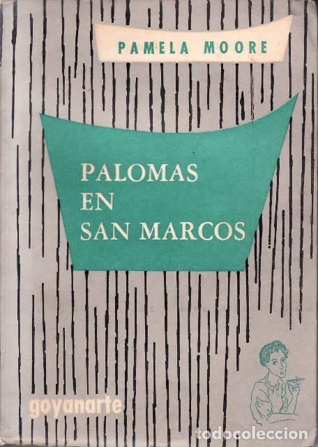 B&uuml;cher: MOORE, Pamela.- - Palomas en San Marcos. Novela. Traducci&oacute;n de Susana de Aldecoa.