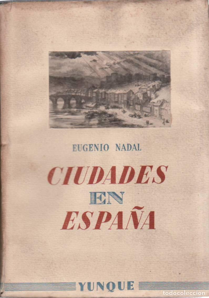 Libros: NADAL, Eugenio.- - Ciudades en Espa&ntilde;a. - Foto 1