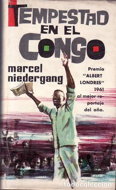 Libri di seconda mano: NIEDERGANG, Marcel.- - Tempestad en el Congo. Premio Albert Londres 1961 al mejor reportaje del a&ntilde;o.