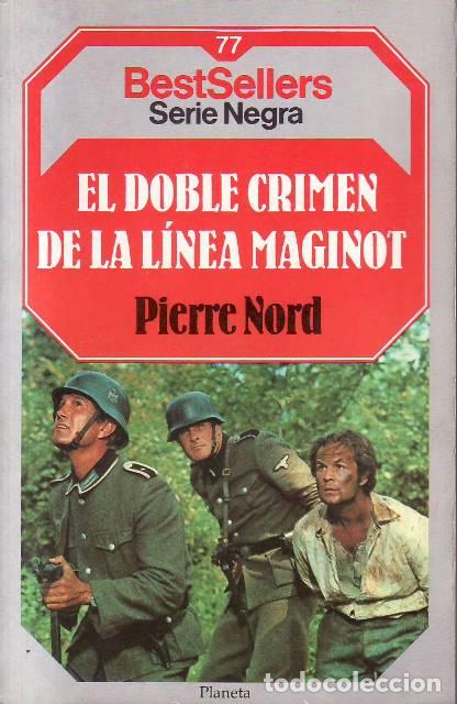 Libri di seconda mano: NORD, Pierre.- - El doble crimen de la l&iacute;nea Maginot. Novela.