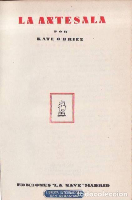 Livros em segunda m&atilde;o: O`BRIEN, Kate.- - La antesala. Novela. Traducci&oacute;n de Jos&eacute; Mar&iacute;n de Bernardo.