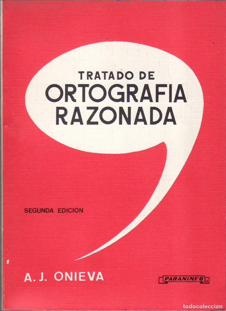 Libros: ONIEVA, A.J.- - Tratado de ortograf&iacute;a razonada. - Foto 1