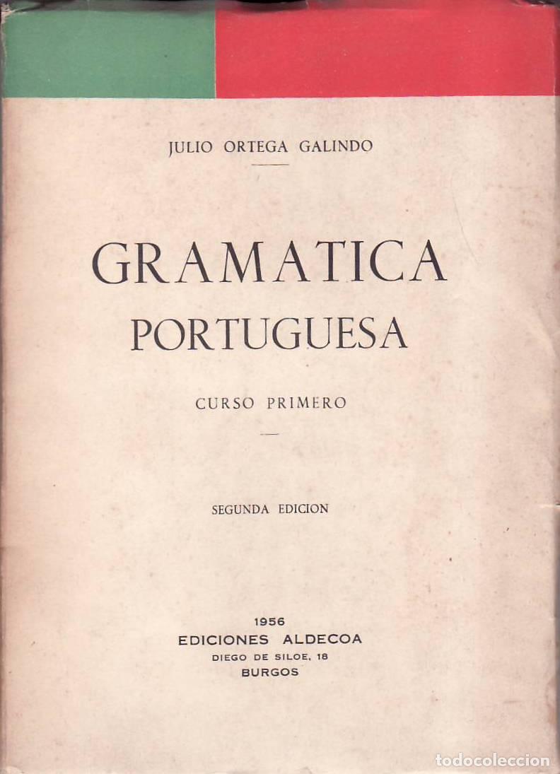 Libri di seconda mano: ORTEGA GALINDO, Julio.- - Gram&aacute;tica portuguesa. Curso primero.