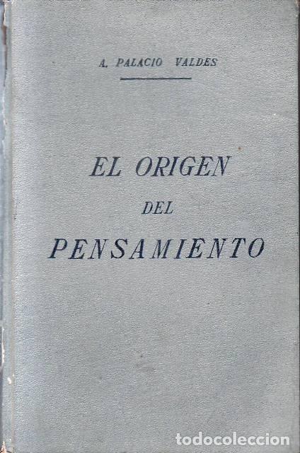 Livros em segunda m&atilde;o: PALACIO VALDES, Armando.- - El or&iacute;gen del pensamiento. Novela. Tomo XIX de las Obras Completas.