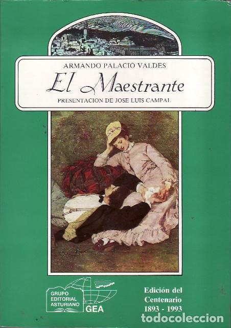 Libros: PALACIO VALD&Eacute;S, Armando.- - El maestrante. Presentaci&oacute;n de Jos&eacute; Luis Campal. - Foto 1