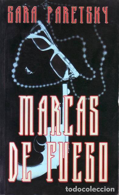 B&uuml;cher: PARETSKY, Sara.- - Marcas de fuego. Novela.
