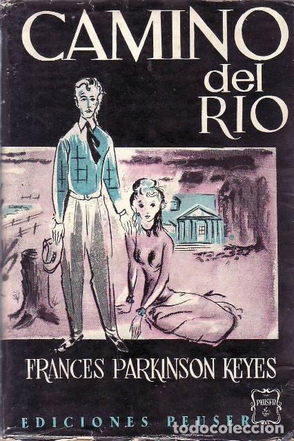 B&uuml;cher: PARKINSON KEYES, Frances.- - Camino del r&iacute;o. Novela.