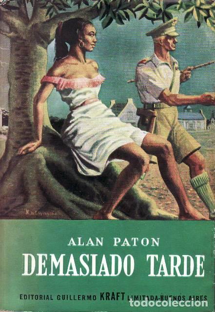 B&uuml;cher: PATON, Alan.- - Demasiado tarde. Novela traducida por Josefina Mart&iacute;nez Alinari.
