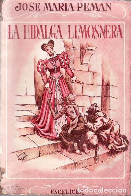 Libros: PEM&Aacute;N, Jos&eacute; Mar&iacute;a.- - La hidalga limosnera. Teatro. - Foto 1