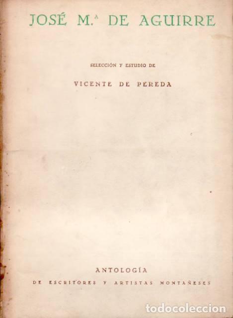 Libri di seconda mano: PEREDA, Vicente.- - Antolog&iacute;a de Escritores y Artistas Monta&ntilde;eses: Jos&eacute; M&ordf; de Aguirre y Escalante. S