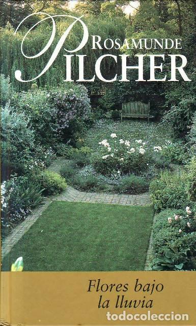 Livres: PILCHER, Rosamunde.- - Flores bajo la lluvia y otros relatos. Novela.