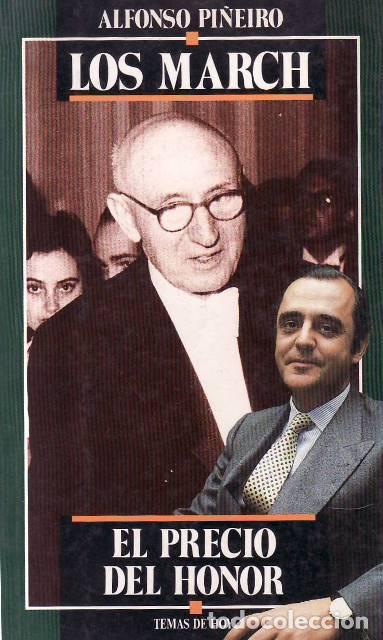 Libros: PI&Ntilde;EIRO, Alfonso.- - Los March. El precio del honor. - Foto 1