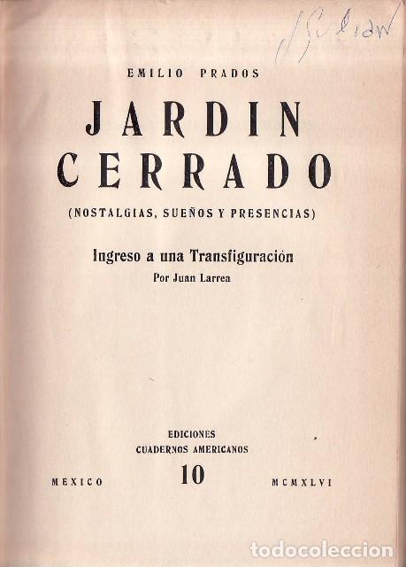 Libri di seconda mano: PRADOS, Emilio.- - Jard&iacute;n cerrado (Nostalgias, sue&ntilde;os y presencias). Pr&oacute;logo (Ingreso a una transfig