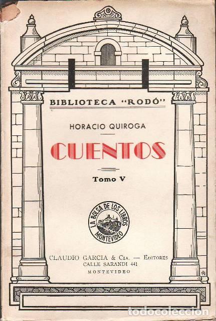 Livros em segunda m&atilde;o: QUIROGA, Horacio.- - Cuentos. Tomo V. (&Iacute;ndice: El monte negro. Los pescadores de vigas. El sim&uacute;n. Gl