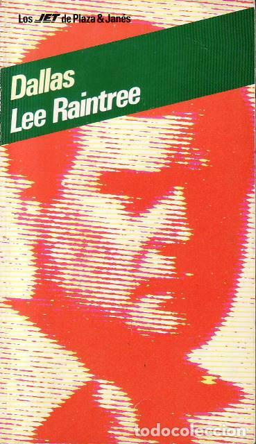 Libros: RAINTREE, Lee.- - Dallas. Novela. Traducci&oacute;n de Jos&eacute; Mar&iacute;a Mart&iacute;nez Monasterio.
