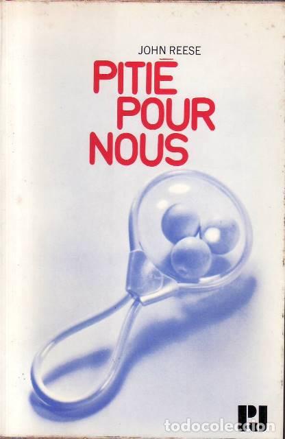 Libros: REESE, John.- - Piti&eacute; pour nous. Roman.