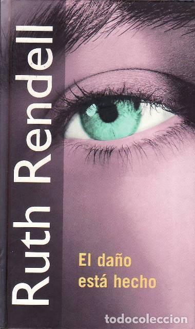Libri di seconda mano: RENDEL, Ruth.- - El da&ntilde;o est&aacute; hecho. Novela.