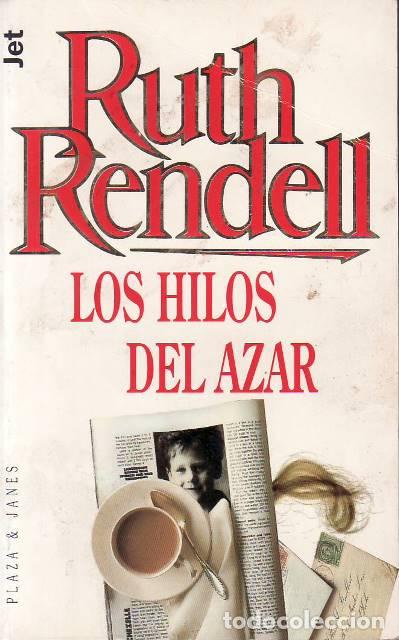 Libri di seconda mano: RENDELL, Ruth.- - Los hilos del azar. Novela. Traducci&oacute;n de Matuca Fern&aacute;ndez de Villavicencio.
