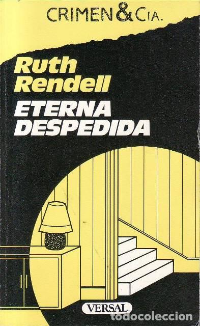 books: RENDELL, Ruth.- - Eterna despedida. Novela. Traducci&oacute;n de Cecilia Filipetto.