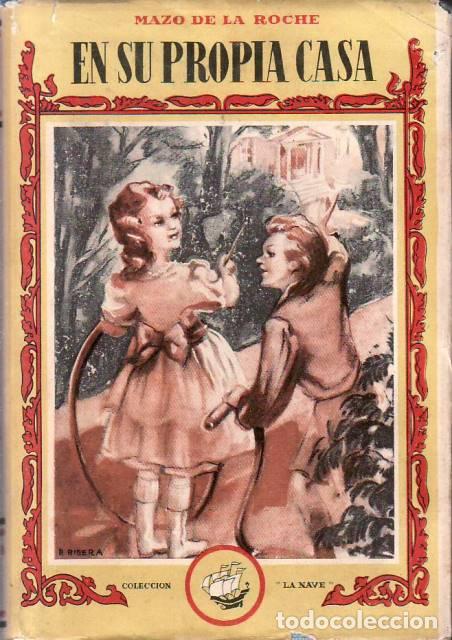 Libri di seconda mano: ROCHE, Mazo de la.- - En su propia casa. Novela. Traducci&oacute;n de Juan Antonio Antequera.