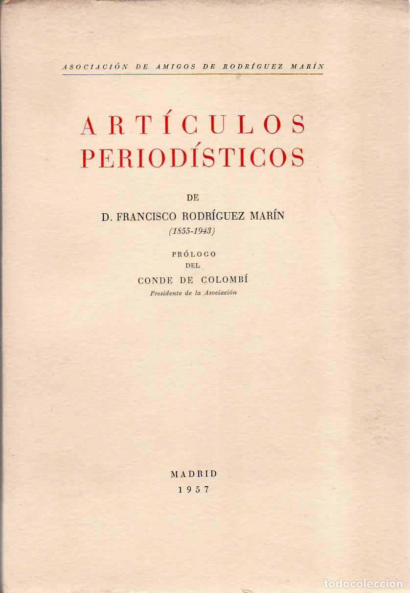 Libri di seconda mano: RODRIGUEZ MARIN, Francisco.- - Art&iacute;culos period&iacute;sticos. Pr&oacute;logo de Conde de Colomb&iacute;.