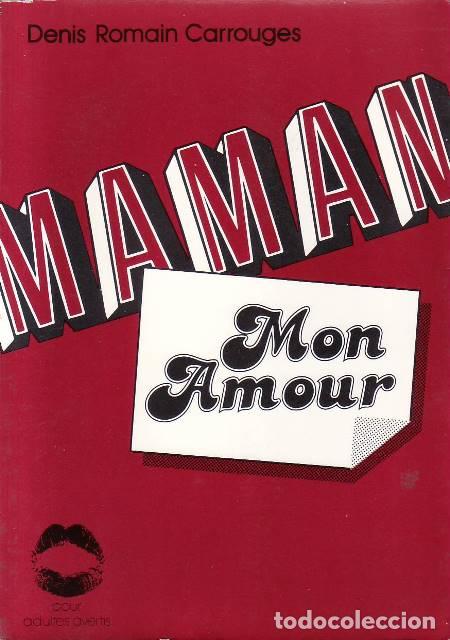 B&uuml;cher: ROMAIN CARROUGES, Denis.- - Maman mon amour. Roman.