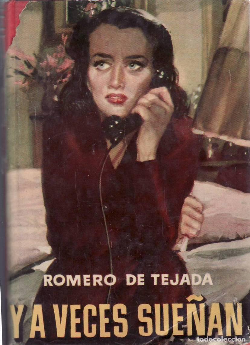 B&uuml;cher: ROMERO de TEJADA, J.- - Y a veces sue&ntilde;an. Novela.
