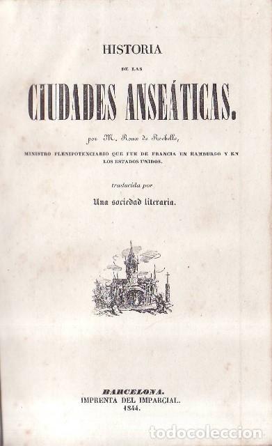 Libri di seconda mano: ROUX DE ROCHELLE, M.- - Historia de las ciudades anse&aacute;ticas.