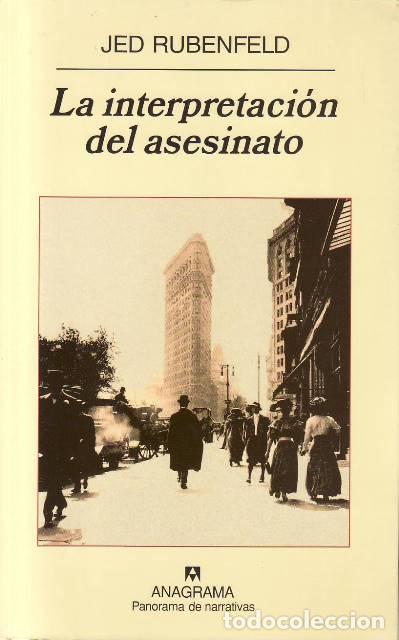 B&uuml;cher: RUBENFELD, Jed.- - La interpretaci&oacute;n del asesinato. Novela. Traducci&oacute;n de Jes&uacute;s Zulaika.