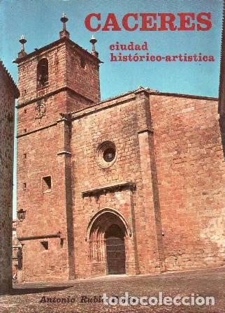 B&uuml;cher: RUBIO ROJAS, Antonio.- - C&aacute;ceres. Ciudad hist&oacute;rico-art&iacute;stica.