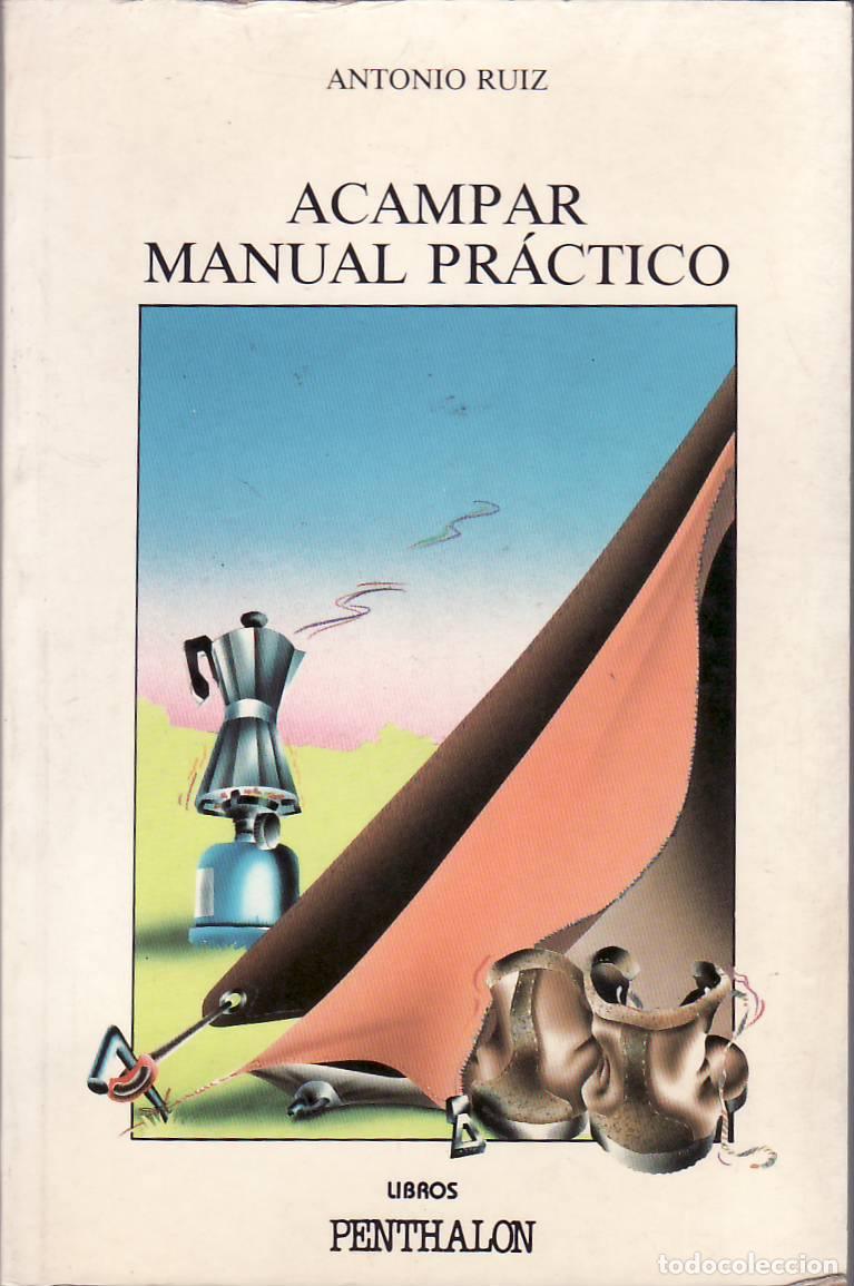 Libros: RUIZ, Antonio.- - Acampar. Manual pr&aacute;ctico. - Foto 1