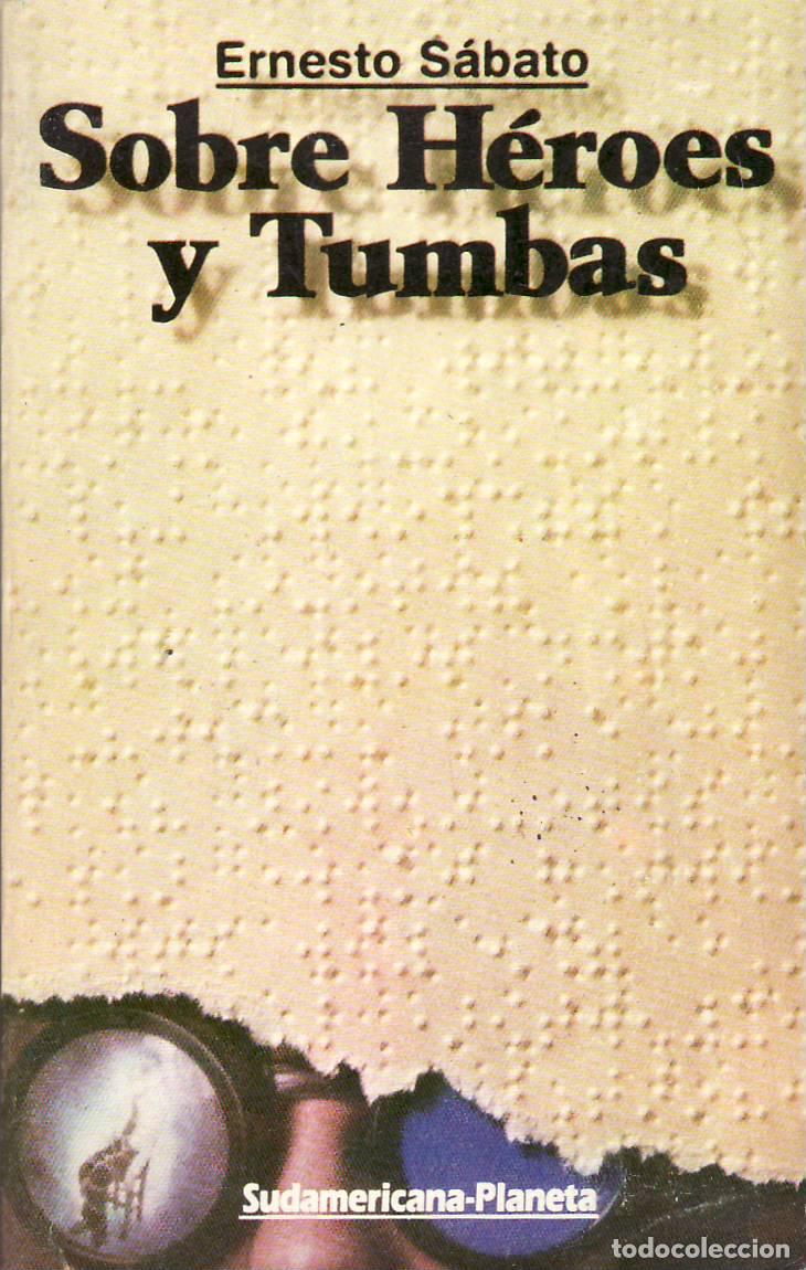 Libri di seconda mano: SABATO, Ernesto.- - Sobre h&eacute;roes y tumbas. Novela.