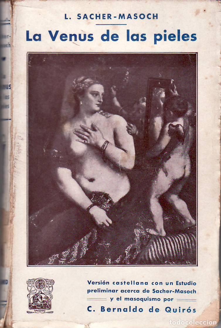 B&uuml;cher: SACHER MASOCH, Leopoldo von.- - La venus de las pieles. Novela. Versi&oacute;n castellanoa con un estudio p
