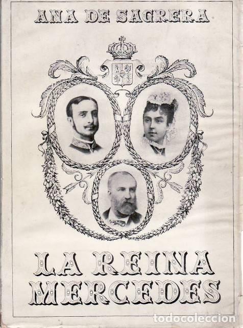 Libri di seconda mano: SAGRERA, Ana de.- - La Reina Mercedes. Interpretaci&oacute;n de dibujos de la &eacute;poca por Blanco del Pueyo.