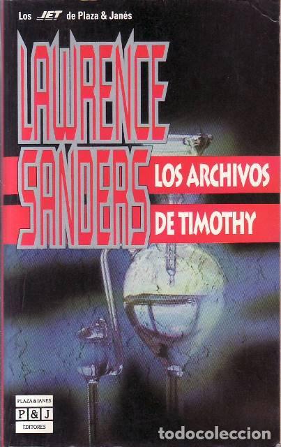 B&uuml;cher: SANDERS, Lawrence.- - Los archivos de Timothy. Novela. Traducci&oacute;n de Raquel Albornoz.