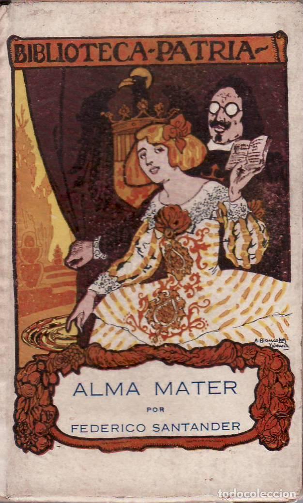 Libros: SANTANDER RUIZ-GIM&Eacute;NEZ, Federico.- - Alma mater.