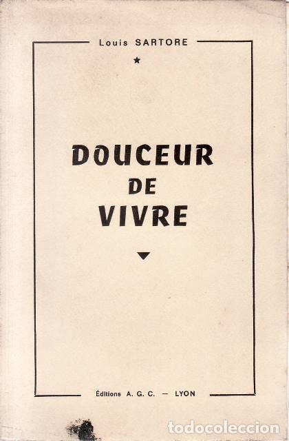 Libri di seconda mano: SARTORE, Louis.- - Douceur de vivre. Roman.