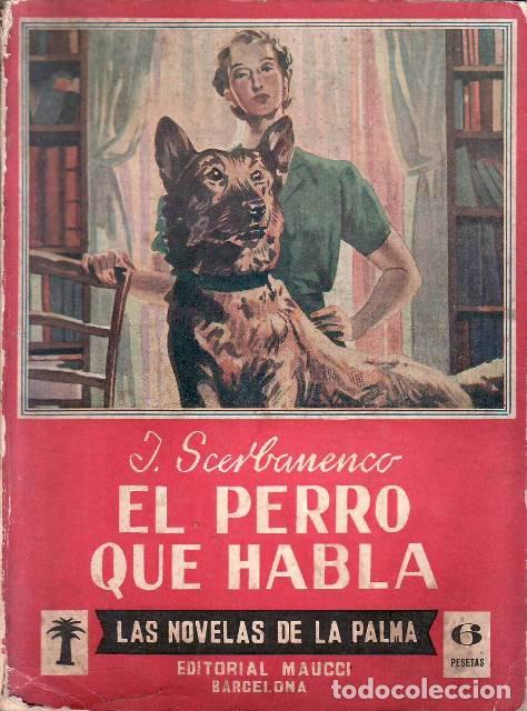 B&uuml;cher: SCERBANENCO, J.- - El perro que habla. Novela. Traducci&oacute;n de H.C. Granch.