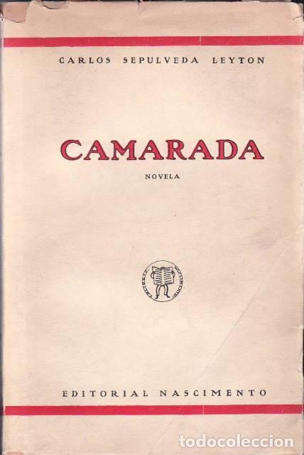 B&uuml;cher: SEP&Uacute;LVEDA LEYTON, Carlos.- - Camarada. Novela.