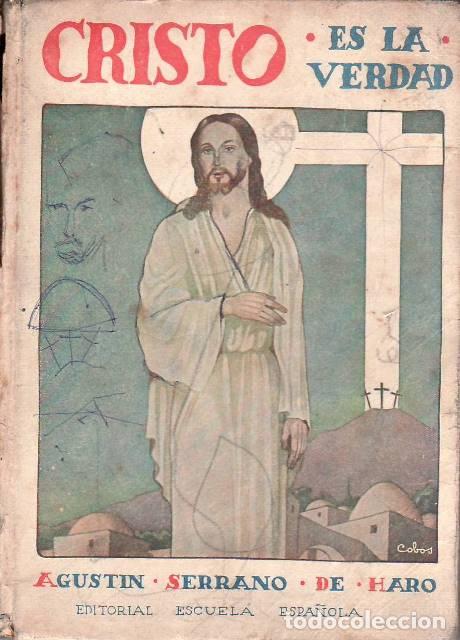 B&uuml;cher: SERRANO DE HARO, Agust&iacute;n.- - Cristo es la verdad.