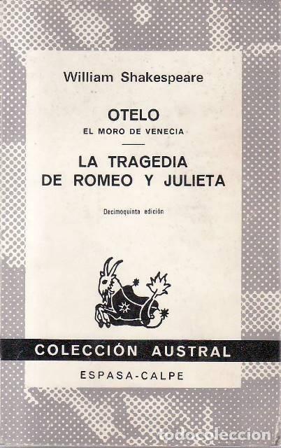 B&uuml;cher: SHAKESPEARE, William.- - Otelo, el moro de Venecia. Seguido de La tragedia de Romeo y Julieta. Tradu