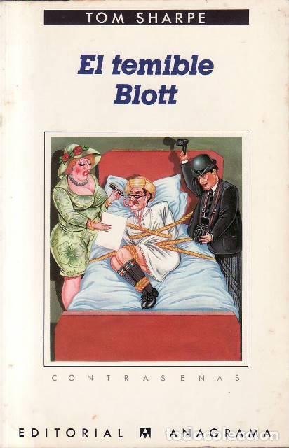 Livres: SHARPE, Tom.- - El temible Blott. Novela. Traducci&oacute;n de Antonio Mauri.