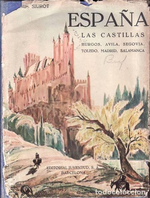 B&uuml;cher: SIUROT, Manuel.- - Espa&ntilde;a. Las Castillas (Madrid, Burgos, &Aacute;vila, Segovia, Toledo, Salamanca...).