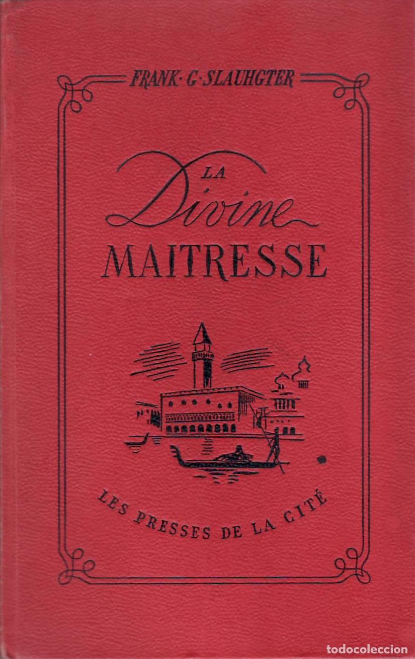 Libros: SLAUGHTER, Frank G.- - La divine maitresse. - Foto 1