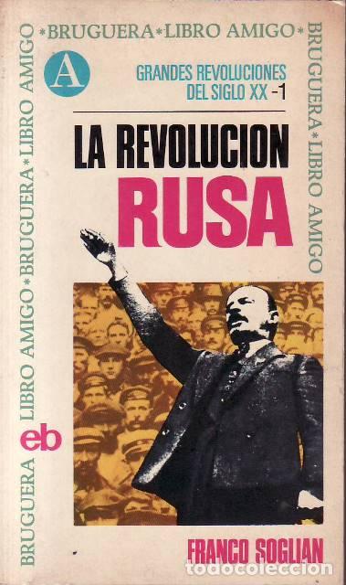 Libri di seconda mano: SOGLIAN, Franco.- - La Revoluci&oacute;n Rusa (La Rusia de los Zares. Revuelta, reacci&oacute;n y guerra. La revol