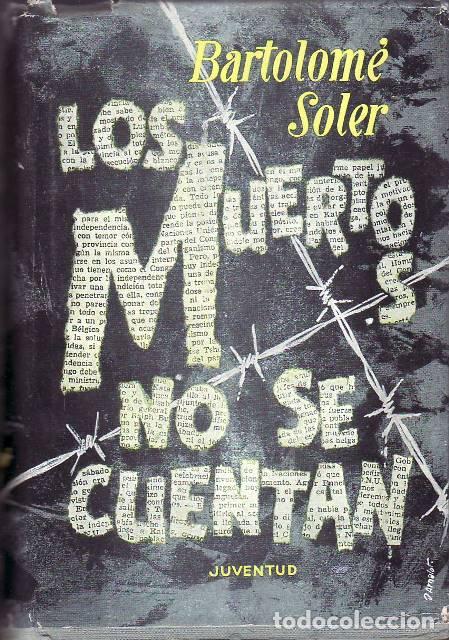 Libros: SOLER, Bartolom&eacute;.- - Los muertos no se cuentan. Novela. - Foto 1