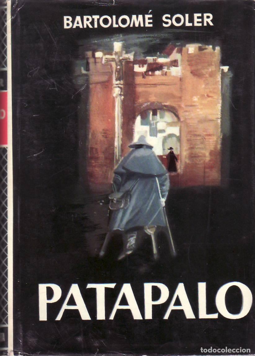 Libros: SOLER, Bartolom&eacute;.- - Patapalo. Novela. - Foto 1